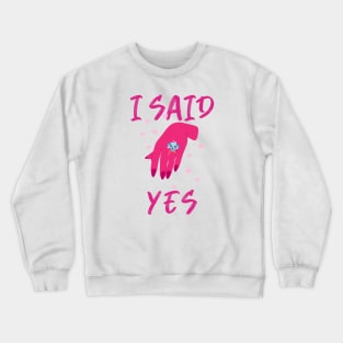 I Said Yes! - Bride To Be V2 Crewneck Sweatshirt